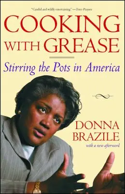 Cuisiner avec de la graisse : La cuisine à la graisse : l'Amérique qui remue les casseroles - Cooking with Grease: Stirring the Pots in America