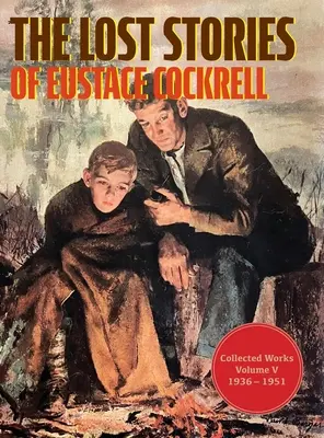 Les histoires perdues d'Eustace Cockrell : Collected Works, Volume V - The Lost Stories of Eustace Cockrell: Collected Works, Volume V