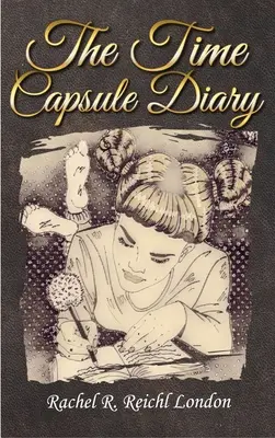Le journal de la capsule temporelle - The Time Capsule Diary