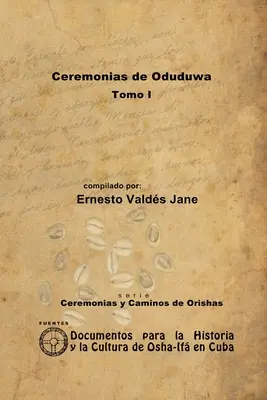 Cérémonies d'Oduduwa. Tomo I - Ceremonias de Oduduwa. Tomo I