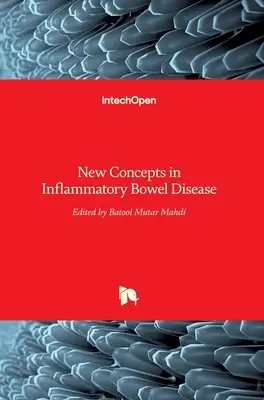 Nouveaux concepts dans les maladies inflammatoires de l'intestin - New Concepts in Inflammatory Bowel Disease