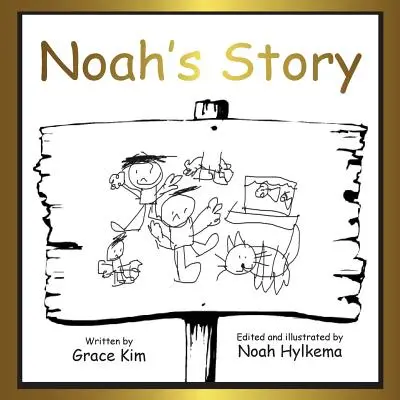 L'histoire de Noé : couverture souple - Noah's story: soft cover