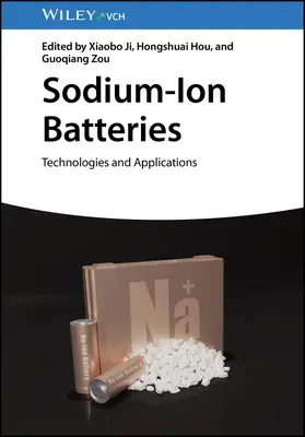 Batteries sodium-ion : Technologies et applications - Sodium-Ion Batteries: Technologies and Applications