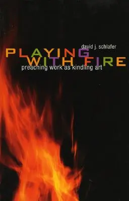 Jouer avec le feu : Le travail de prédication en tant qu'art de l'allumage - Playing with Fire: Preaching Work as Kindling Art