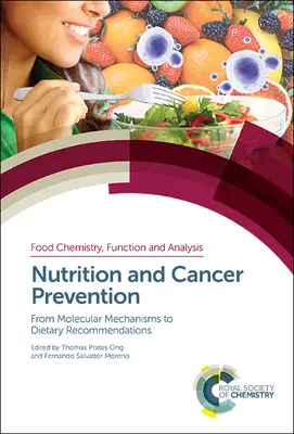 Nutrition et prévention du cancer : Des mécanismes moléculaires aux recommandations alimentaires - Nutrition and Cancer Prevention: From Molecular Mechanisms to Dietary Recommendations