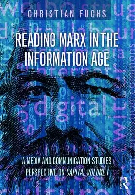 Lire Marx à l'ère de l'information : Une perspective d'études des médias et de la communication sur le capital Volume 1 - Reading Marx in the Information Age: A Media and Communication Studies Perspective on Capital Volume 1