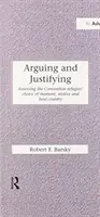 Argumenter et justifier : Évaluer le choix du moment, du motif et du pays d'accueil par les réfugiés de la Convention - Arguing and Justifying: Assessing the Convention Refugees' Choice of Moment, Motive and Host Country