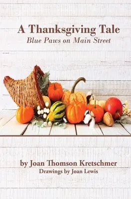 Un conte de Thanksgiving : Les pattes bleues dans la rue principale - A Thanksgiving Tale: Blue Paws on Main Street