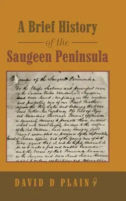 Brève histoire de la péninsule de Saugeen - A Brief History of the Saugeen Peninsula