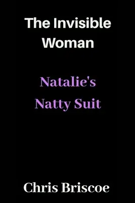 La femme invisible : Le costume de Natalie - The Invisible Woman: Natalie's Natty Suit