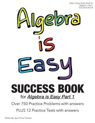 Algebra is Easy Part 1 SUCCESS BOOK (L'algèbre, c'est facile, première partie) - Algebra is Easy Part 1 SUCCESS BOOK