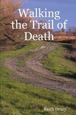 Marcher sur les traces de la mort - Walking the Trail of Death
