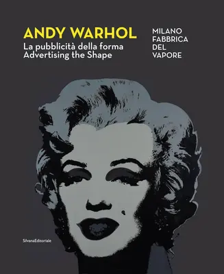 Andy Warhol : La publicité de la forme - Andy Warhol: Advertising the Shape