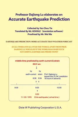 Le professeur Dajiong Lu s'exprime sur la prévision précise des tremblements de terre - Professor Dajiong Lu elaborates on Accurate Earthquake Prediction