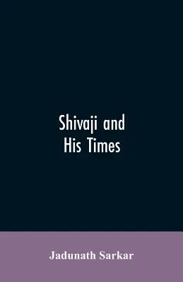 Shivaji et son époque - Shivaji and His Times