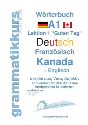 Wrterbuch Deutsch - Franzsisch Kanada - Englisch Niveau A1 : Lernwortschatz A1 Lektion 1 Guten Tag