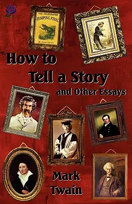 Comment raconter une histoire et autres essais - How to Tell a Story and Other Essays