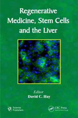 Médecine régénérative, cellules souches et foie - Regenerative Medicine, Stem Cells and the Liver
