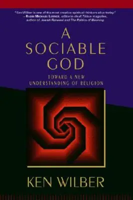 Un Dieu sociable : Vers une nouvelle compréhension de la religion - A Sociable God: Toward a New Understanding of Religion