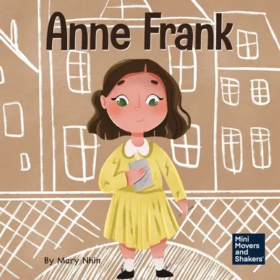 Anne Frank : Un livre pour enfants sur l'espoir - Anne Frank: A Kid's Book About Hope