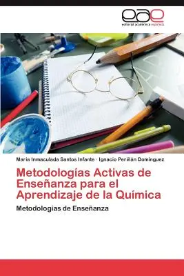 Metodologias Activas de Ensenanza Para El Aprendizaje de La Quimica (en anglais) - Metodologias Activas de Ensenanza Para El Aprendizaje de La Quimica