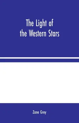 La lumière des étoiles de l'Ouest - The Light of the Western Stars