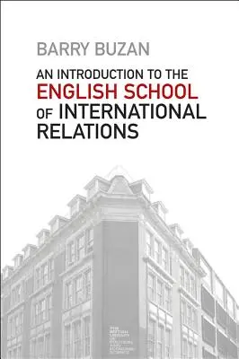 Introduction à l'école anglaise des relations internationales : L'approche sociétale - An Introduction to the English School of International Relations: The Societal Approach