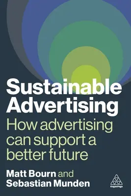 Publicité durable : Comment la publicité peut soutenir un avenir meilleur - Sustainable Advertising: How Advertising Can Support a Better Future