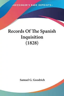 Archives de l'Inquisition espagnole (1828) - Records Of The Spanish Inquisition (1828)