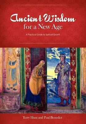 Sagesse ancienne pour un nouvel âge : Un guide pratique pour la croissance spirituelle - Ancient Wisdom for a New Age: A Practical Guide for Spiritual Growth