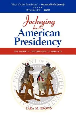 Jockeying for the American Presidency : L'opportunisme politique des aspirants - Jockeying for the American Presidency: The Political Opportunism of Aspirants