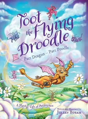 Toot le droïde volant : Un peu dragon, un peu caniche - Toot the Flying Droodle: Part Dragon - Part Poodle