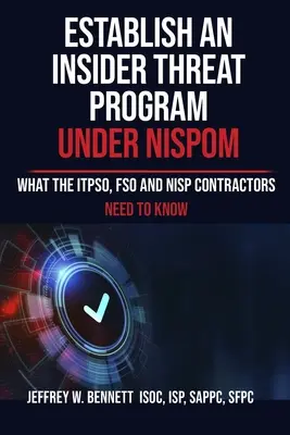 Établir un programme de lutte contre les menaces d'initiés dans le cadre du NISPOM : ce que l'ITPSO, l'ASF et les contractants du NISP doivent savoir - Establish an Insider Threat Program under NISPOM: What the ITPSO, FSO and NISP Contractors Need to Know