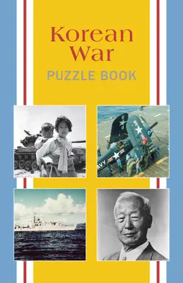 Livre d'énigmes sur la guerre de Corée - Korean War Puzzle Book