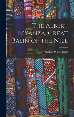 Albert N'Yanza, le grand bassin du Nil - The Albert N'Yanza, Great Basin of the Nile