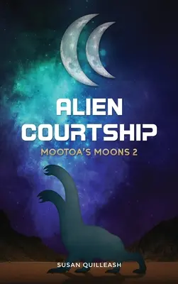 La cour des extraterrestres : Les lunes de Mootoa 2 - Alien Courtship: Mootoa's Moons 2