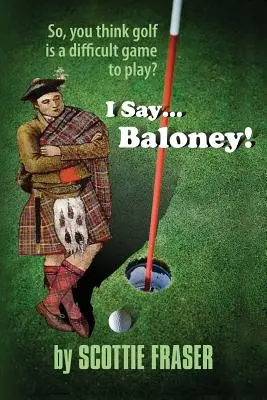 I Say...Baloney ! - I Say...Baloney!
