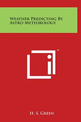 Prévision du temps par l'astro-météorologie - Weather Predicting by Astro-Meteorology