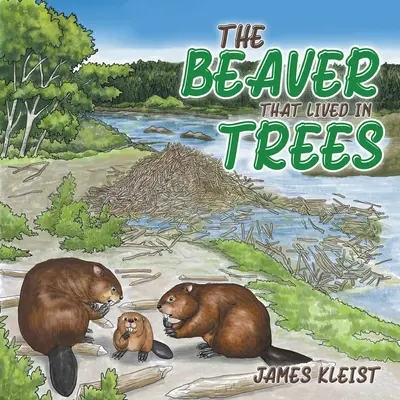 Le castor qui vivait dans les arbres - The Beaver That Lived in Trees