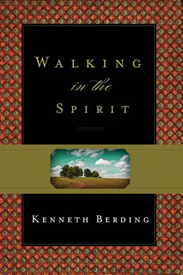 Marcher dans l'esprit - Walking in the Spirit