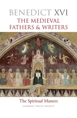 Les pères et écrivains médiévaux : Les maîtres spirituels - The Medieval Fathers & Writers: The Spiritual Masters