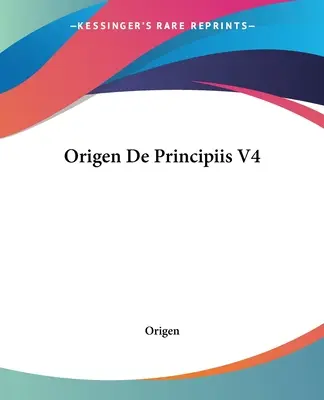 Origène De Principiis V4 - Origen De Principiis V4