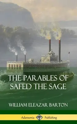 Les paraboles de Safed le Sage (couverture rigide) - The Parables of Safed the Sage (Hardcover)