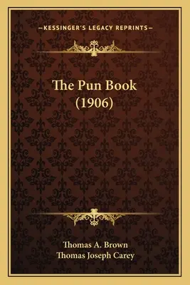 Le livre des jeux de mots (1906) - The Pun Book (1906)
