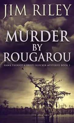 Meurtre par Rougarou - Murder by Rougarou