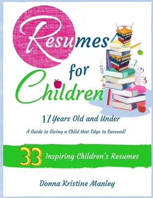 C.V. pour les enfants de moins de 17 ans - Resumes for Children - 17 Years Old and Under