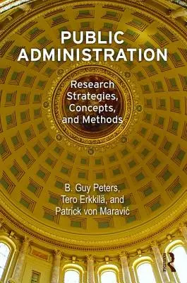 Administration publique : Stratégies, concepts et méthodes de recherche - Public Administration: Research Strategies, Concepts, and Methods