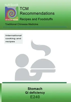 MTC - Estomac - Déficience en Qi : E240 TCM - Estomac - Déficience du Qi - TCM - Stomach - Qi deficiency: E240 TCM - Stomach - Qi deficiency