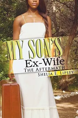 L'ex-femme de mon fils : les conséquences - My Son's Ex-Wife: The Aftermath