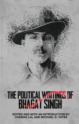 Les écrits politiques de Bhagat Singh - The Political Writings of Bhagat Singh